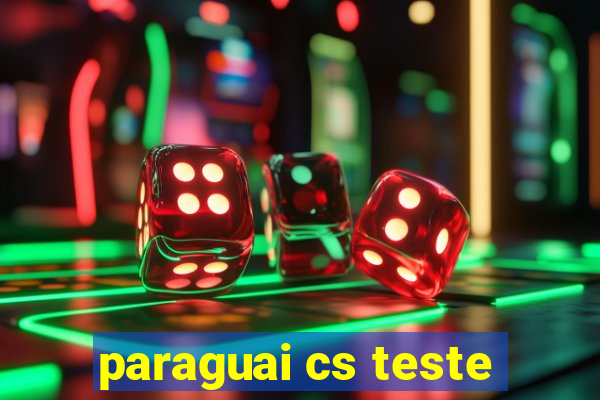 paraguai cs teste